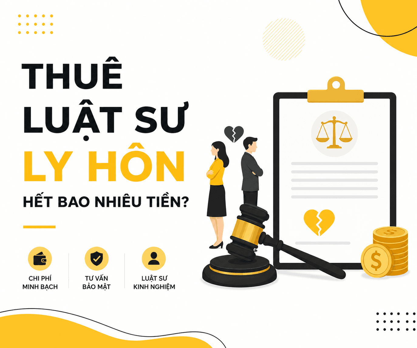 THUÊ LUẬT SƯ LY HÔN HẾT BAO NHIÊU TIỀN? BÁO GIÁ VÀ CÁC KHOẢN PHÍ CẦN BIẾT 2026